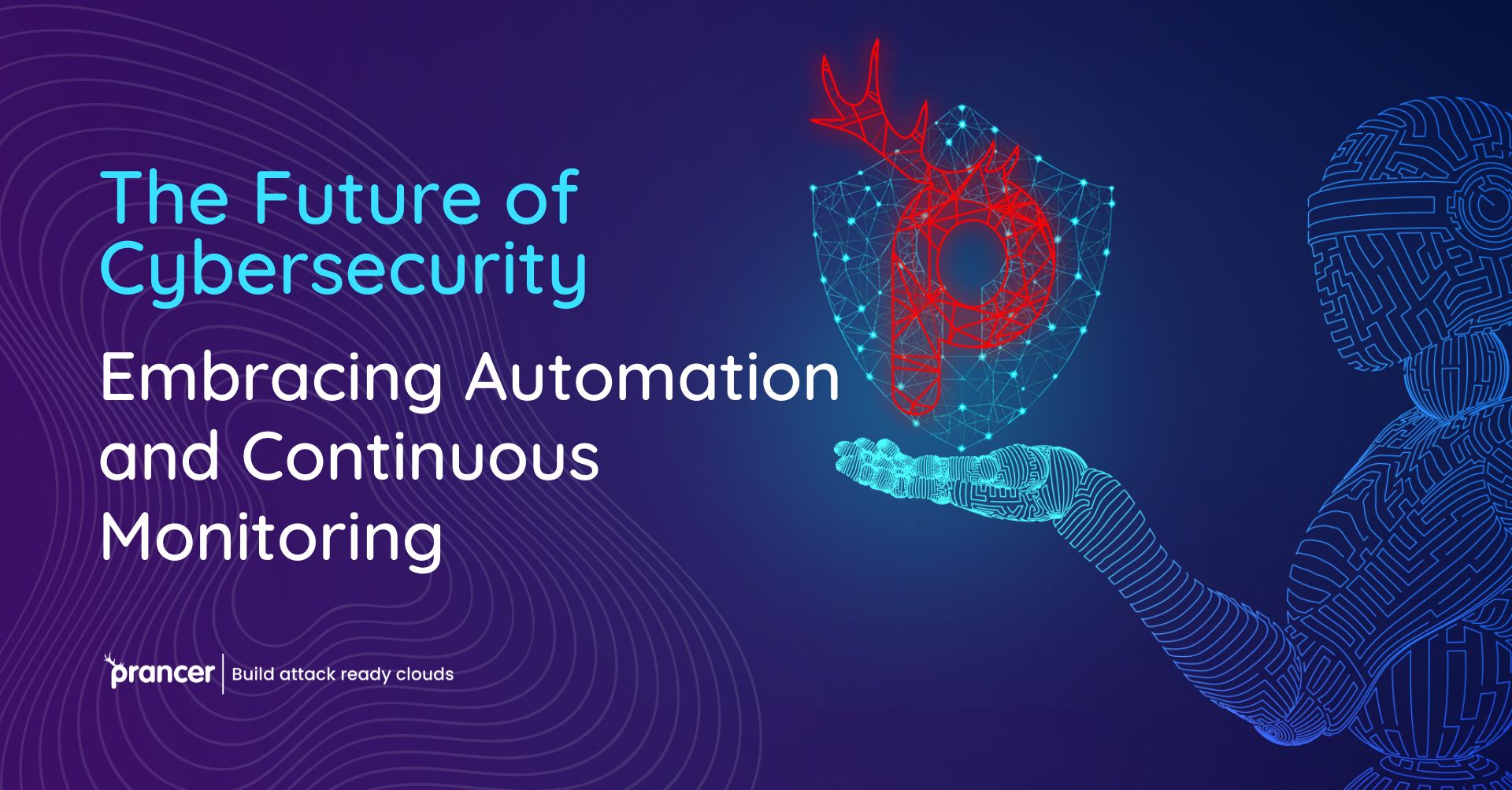 Cybersecurity : Embracing Automation And Continuous Monitoring