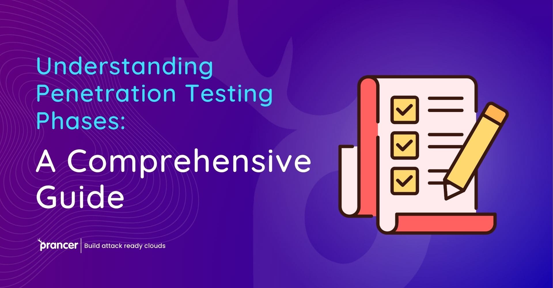 Pen Testing Lifecycle: Steps to Secure Your System