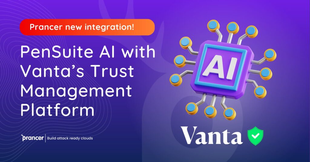 PenSuite AI with Vanta’s Trust Management Platform