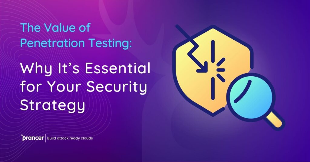 Value of Penetration Testing